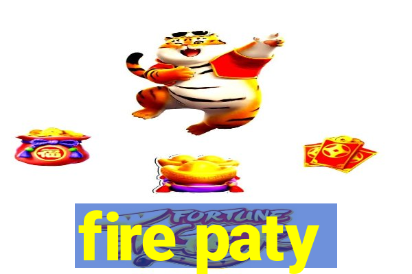 fire paty